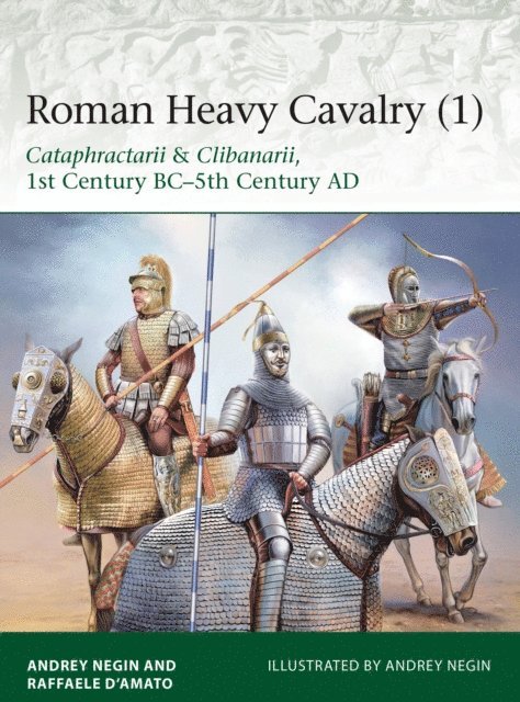 Raffaele D’Amato, Andrey Evgenevich Negin - Roman Heavy Cavalry (1), E-bok. Tillgänglighet: Lägg i varukorg