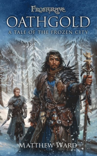 Matthew Ward - Frostgrave: Oathgold, E-bok