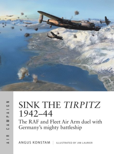 Angus Konstam - Sink the Tirpitz 1942–44, E-bok
