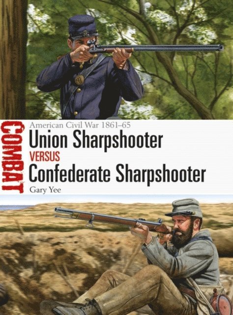 Gary Yee - Union Sharpshooter vs Confederate Sharpshooter, E-bok