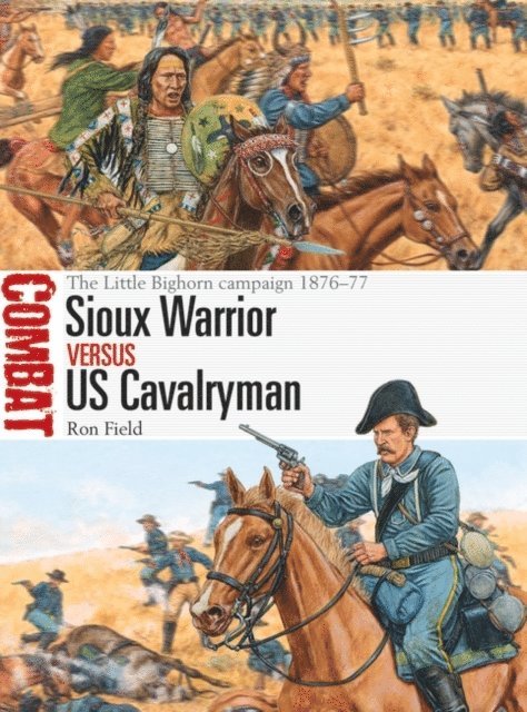 Ron Field - Sioux Warrior vs US Cavalryman, E-bok