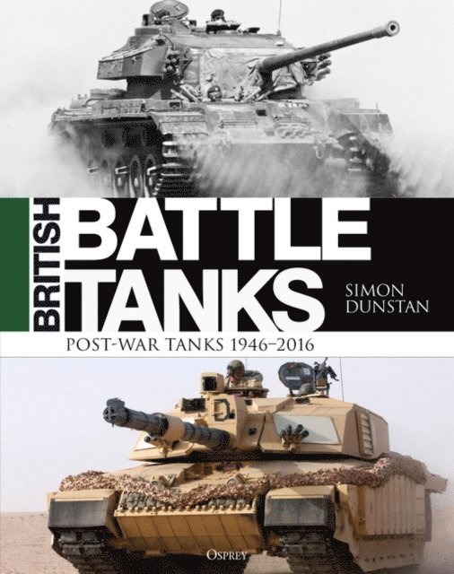 Simon Dunstan - British Battle Tanks, E-bok