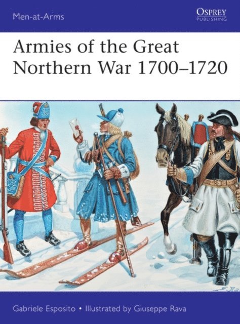 Gabriele Esposito - Armies of the Great Northern War 1700–1720, E-bok