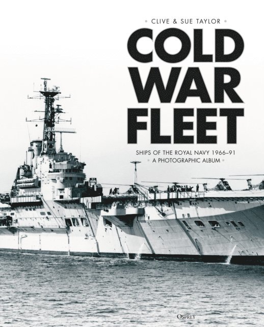 Clive Taylor, Sue Taylor - Cold War Fleet, E-bok