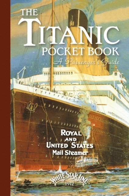 John Blake - Titanic: A Passenger's Guide Pocket Book, E-bok