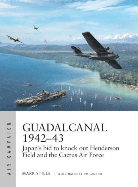 Mark Stille - Guadalcanal 1942–43, E-bok