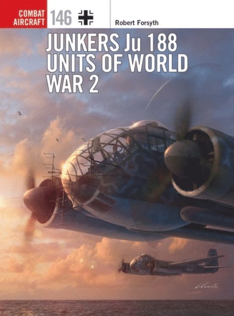 Robert Forsyth - Junkers Ju 188 Units of World War 2, E-bok
