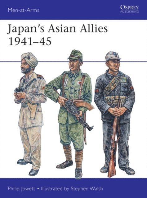 Philip Jowett - Japan's Asian Allies 1941–45, E-bok