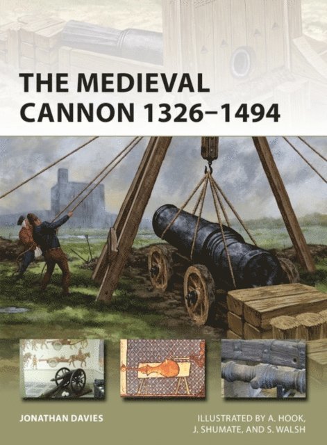Jonathan Davies - Medieval Cannon 1326–1494, E-bok