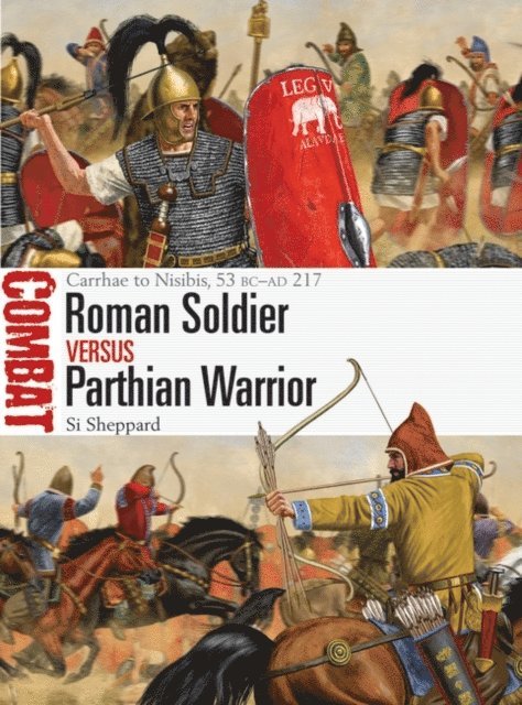 Si Sheppard - Roman Soldier vs Parthian Warrior, E-bok