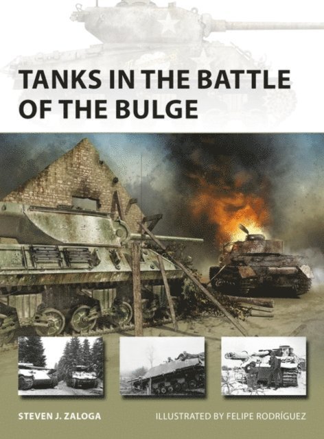 Steven J. Zaloga - Tanks in the Battle of the Bulge, E-bok