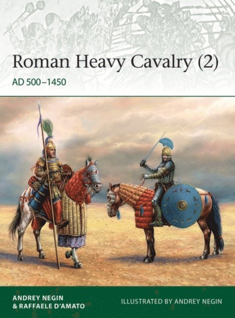 Andrey Evgenevich Negin, Raffaele D’Amato - Roman Heavy Cavalry (2), E-bok