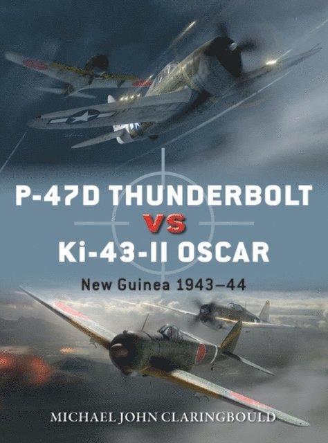 Michael John Claringbould - P-47D Thunderbolt vs Ki-43-II Oscar, E-bok