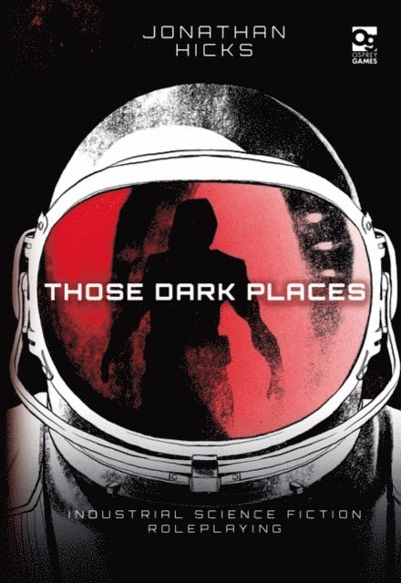 Jonathan Hicks - Those Dark Places, E-bok