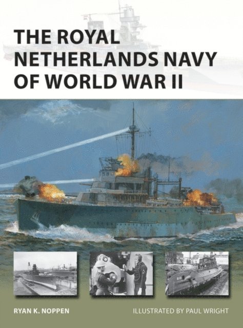 Ryan K. Noppen - Royal Netherlands Navy of World War II, E-bok