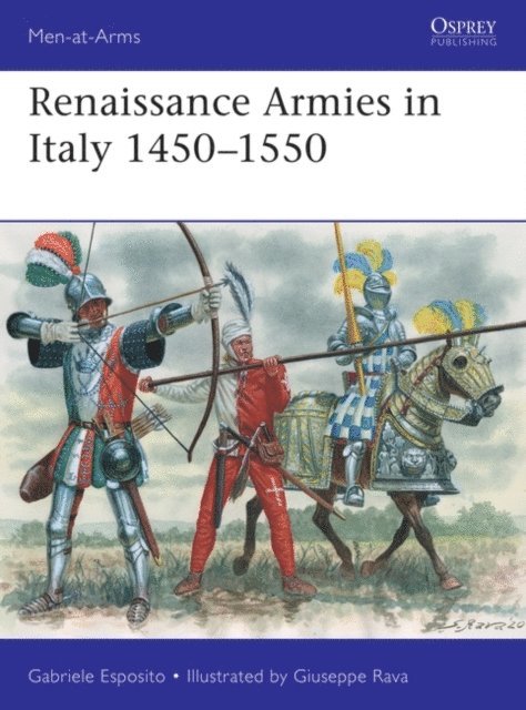 Gabriele Esposito - Renaissance Armies in Italy 1450–1550, E-bok