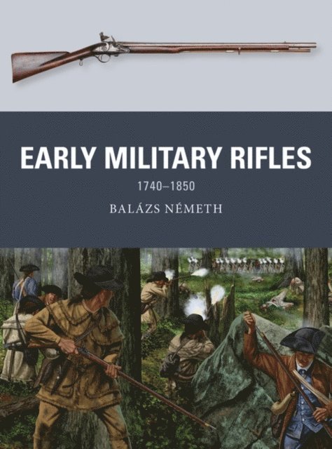 Balázs Németh - Early Military Rifles, E-bok