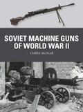 Soviet Machine Guns of World War II
