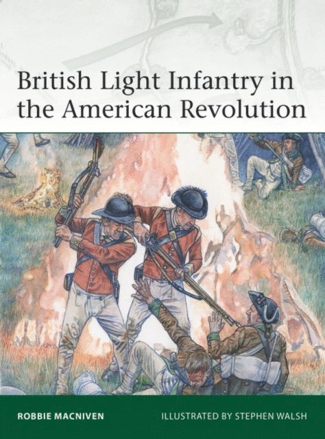 Robbie MacNiven - British Light Infantry in the American Revolution, E-bok