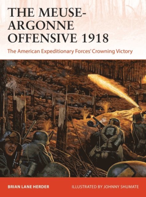 Brian Lane Herder - Meuse-Argonne Offensive 1918, E-bok