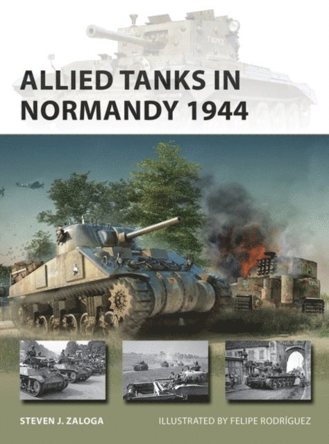 Steven J. Zaloga - Allied Tanks in Normandy 1944, E-bok