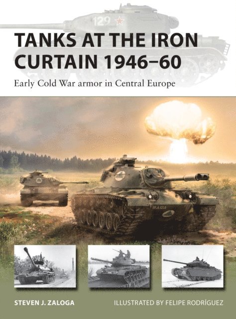 Steven J. Zaloga - Tanks at the Iron Curtain 1946–60, E-bok