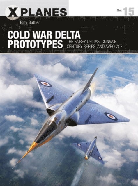 Tony Buttler - Cold War Delta Prototypes, E-bok