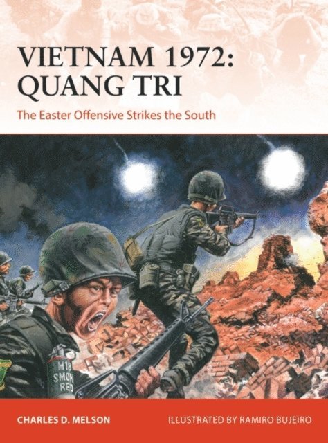 Charles D. Melson - Vietnam 1972: Quang Tri, E-bok