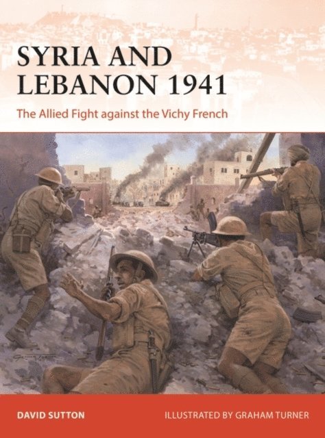 David Sutton - Syria and Lebanon 1941, E-bok