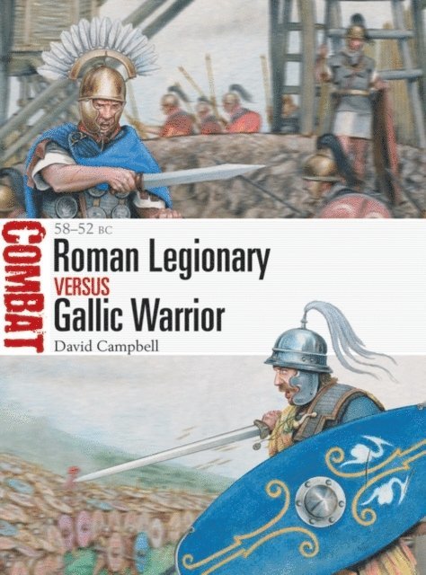 David Campbell - Roman Legionary vs Gallic Warrior, E-bok