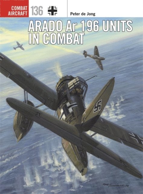 Peter de Jong - Arado Ar 196 Units in Combat, E-bok