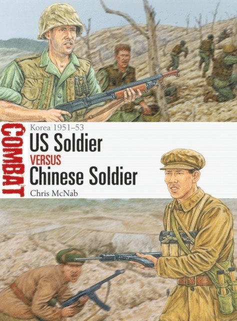 Chris McNab - US Soldier vs Chinese Soldier, E-bok