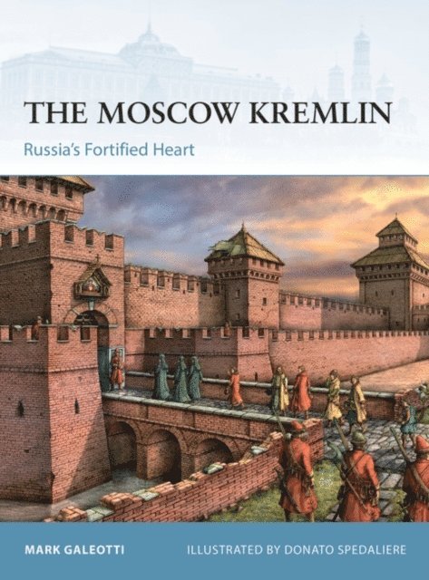 Mark Galeotti - Moscow Kremlin, E-bok