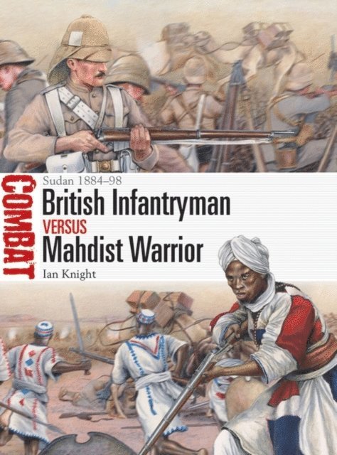 Ian Knight - British Infantryman vs Mahdist Warrior, E-bok