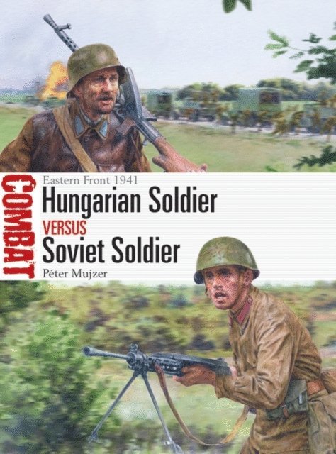 Péter Mujzer - Hungarian Soldier vs Soviet Soldier, E-bok