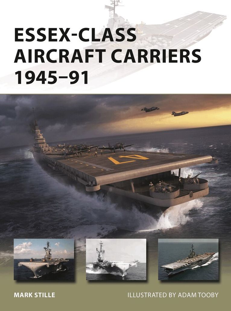 Mark Stille - Essex-Class Aircraft Carriers 1945–91, Häftad