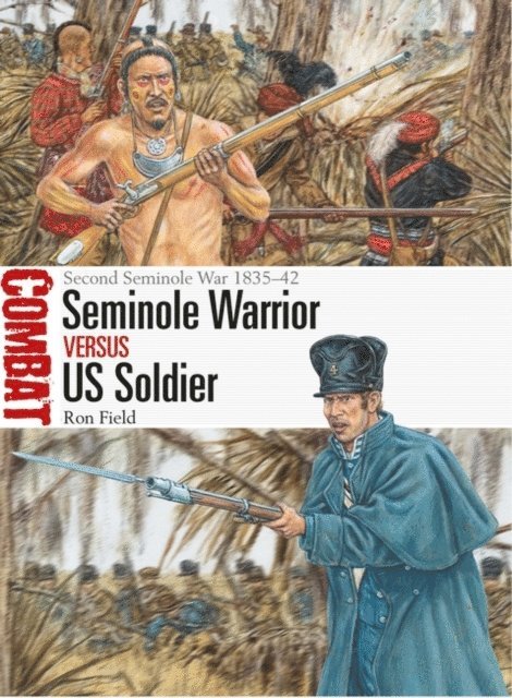 Ron Field - Seminole Warrior vs US Soldier, E-bok