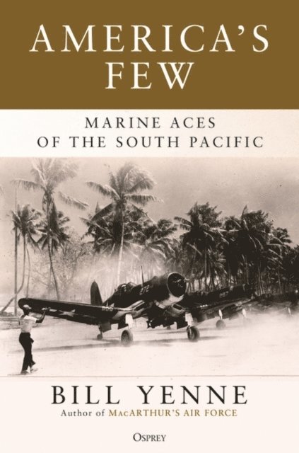 Bill Yenne - America's Few, E-bok