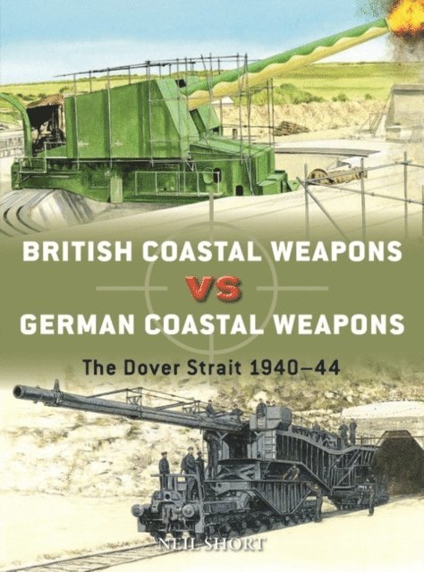 Neil Short - British Coastal Weapons vs German Coastal Weapons, E-bok