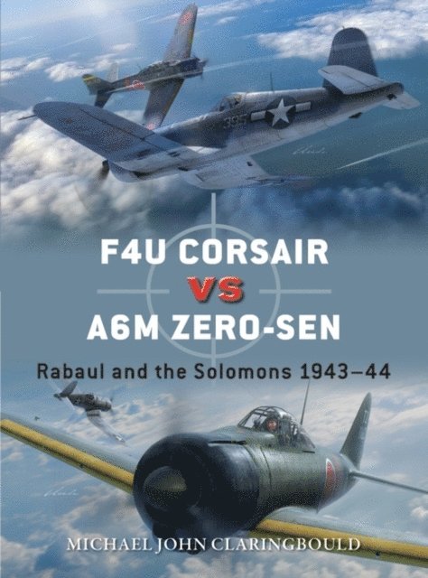 Michael John Claringbould - F4U Corsair versus A6M Zero-sen, E-bok