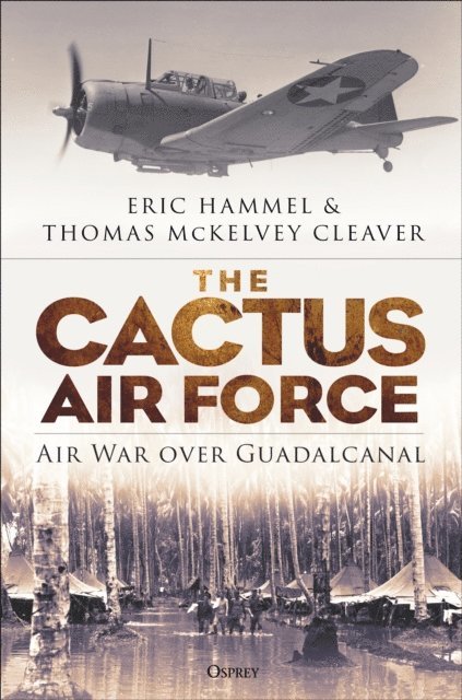 Eric Hammel, Thomas McKelvey Cleaver - Cactus Air Force, E-bok