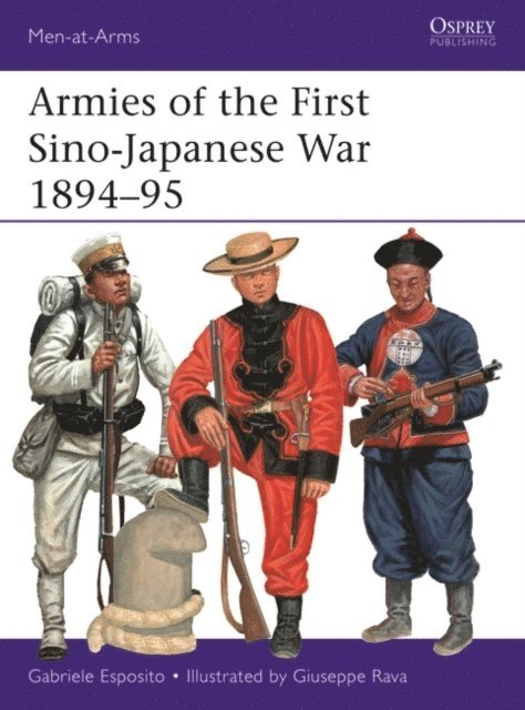 Gabriele Esposito - Armies of the First Sino-Japanese War 1894–95, E-bok