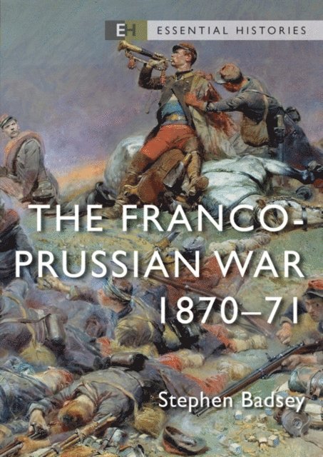 Stephen Badsey - Franco-Prussian War, E-bok