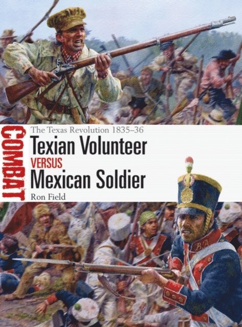 Ron Field - Texian Volunteer vs Mexican Soldier, E-bok