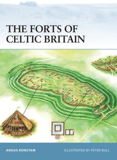 Angus Konstam - Forts of Celtic Britain, E-bok