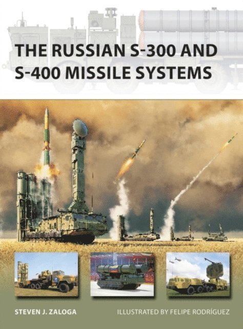 Steven J. Zaloga - Russian S-300 and S-400 Missile Systems, E-bok