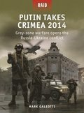 Putin Takes Crimea 2014