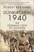 D�nkirchen 1940: The German View of Dunkirk
