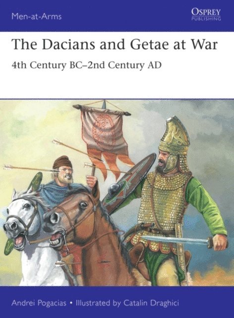 Andrei Pogacias - Dacians and Getae at War, E-bok