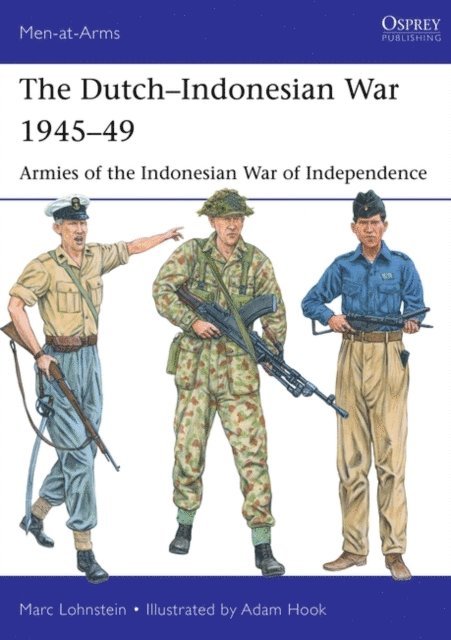 Marc Lohnstein - Dutch–Indonesian War 1945–49, E-bok